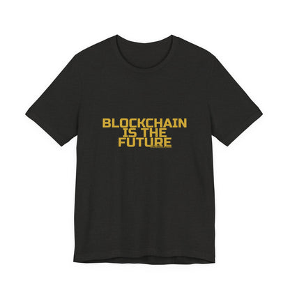 Grow Bella "Blockchain Is The Future" Unisex Cotton Tee