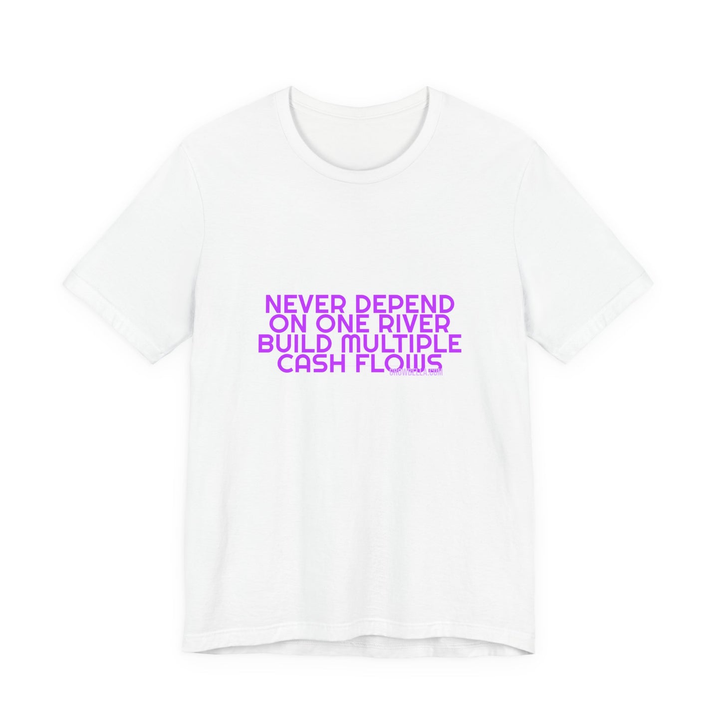 Grow Bella Women's "Never Depend On One River" Tee