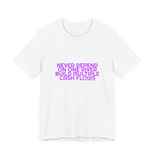 Grow Bella Women's "Never Depend On One River" Tee