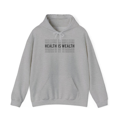 Health is Wealth Hooded Sweatshirt
