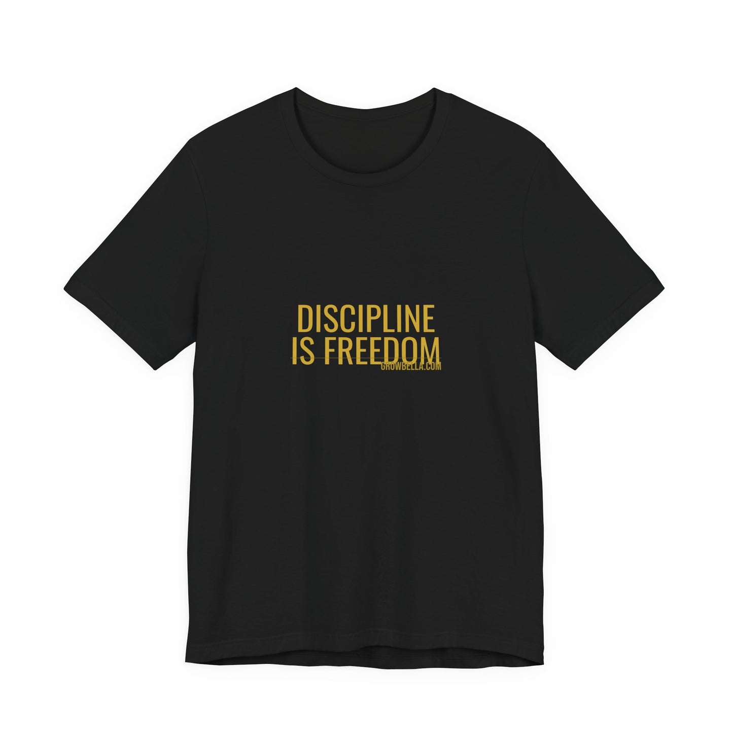 Grow Bella "Discipline Is Freedom" Unisex Cotton Tee