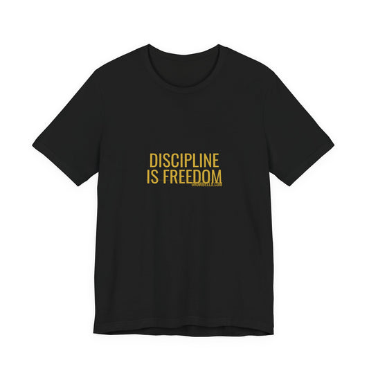 Grow Bella "Discipline Is Freedom" Unisex Cotton Tee