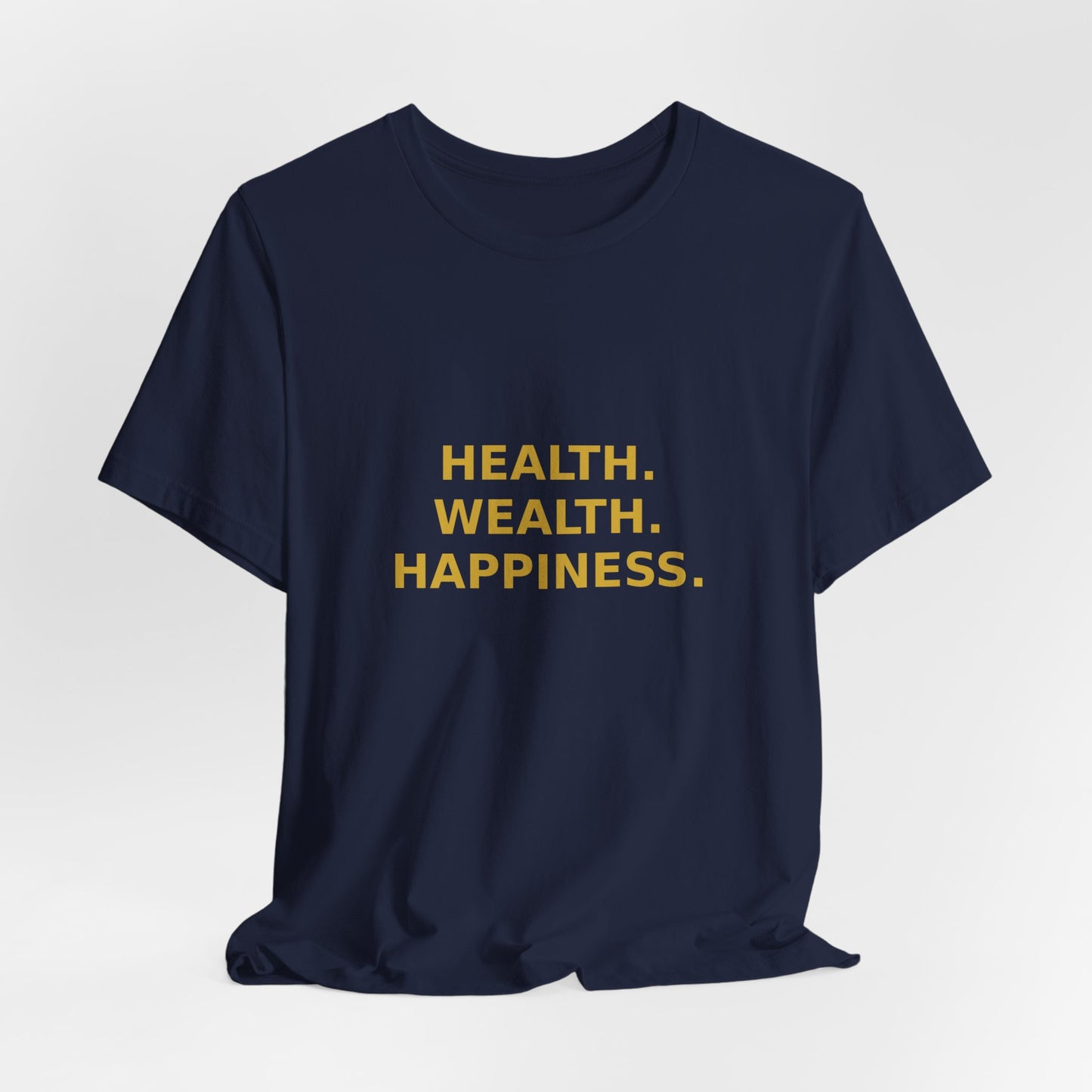 Grow Bella "Health Wealth Happiness" Unisex Cotton Tee