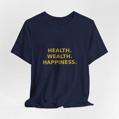 Grow Bella "Health Wealth Happiness" Unisex Cotton Tee