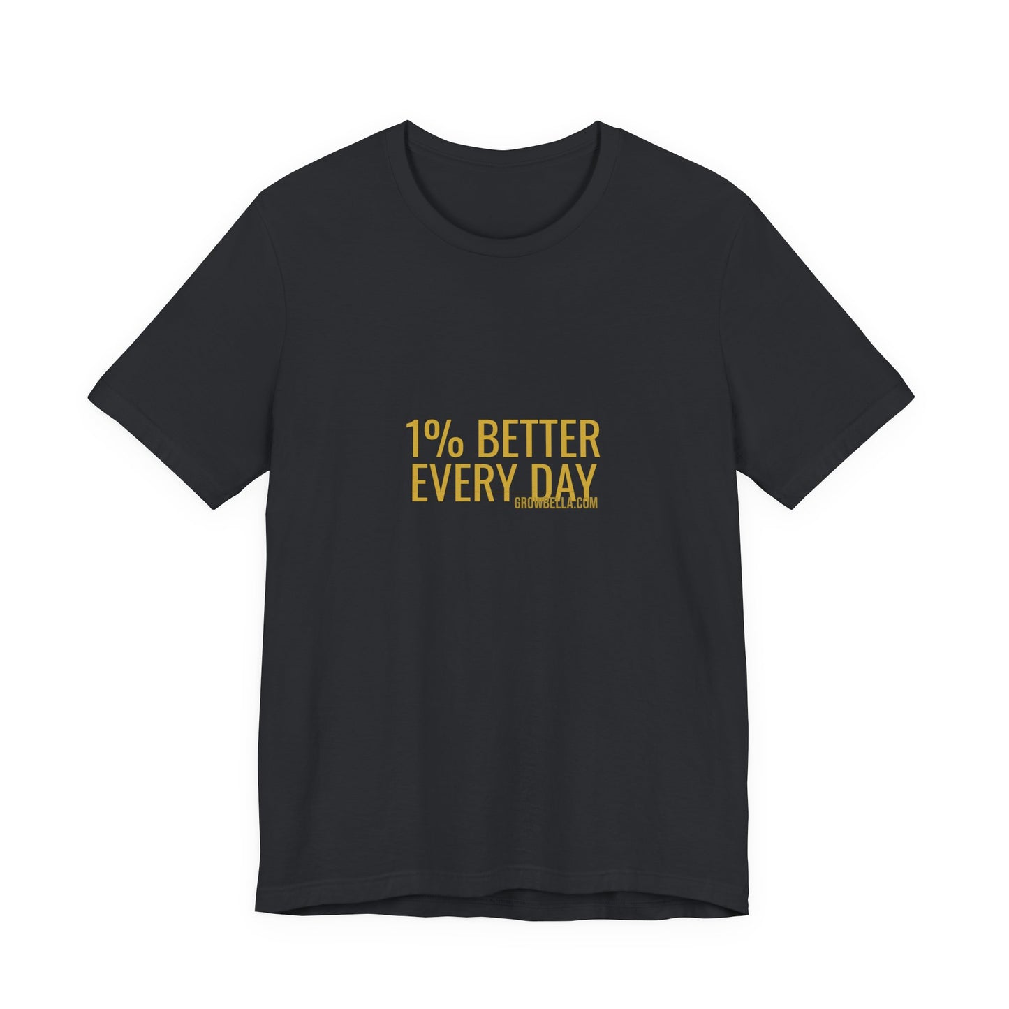 Grow Bella "1% Better Every Day" Unisex Cotton Tee