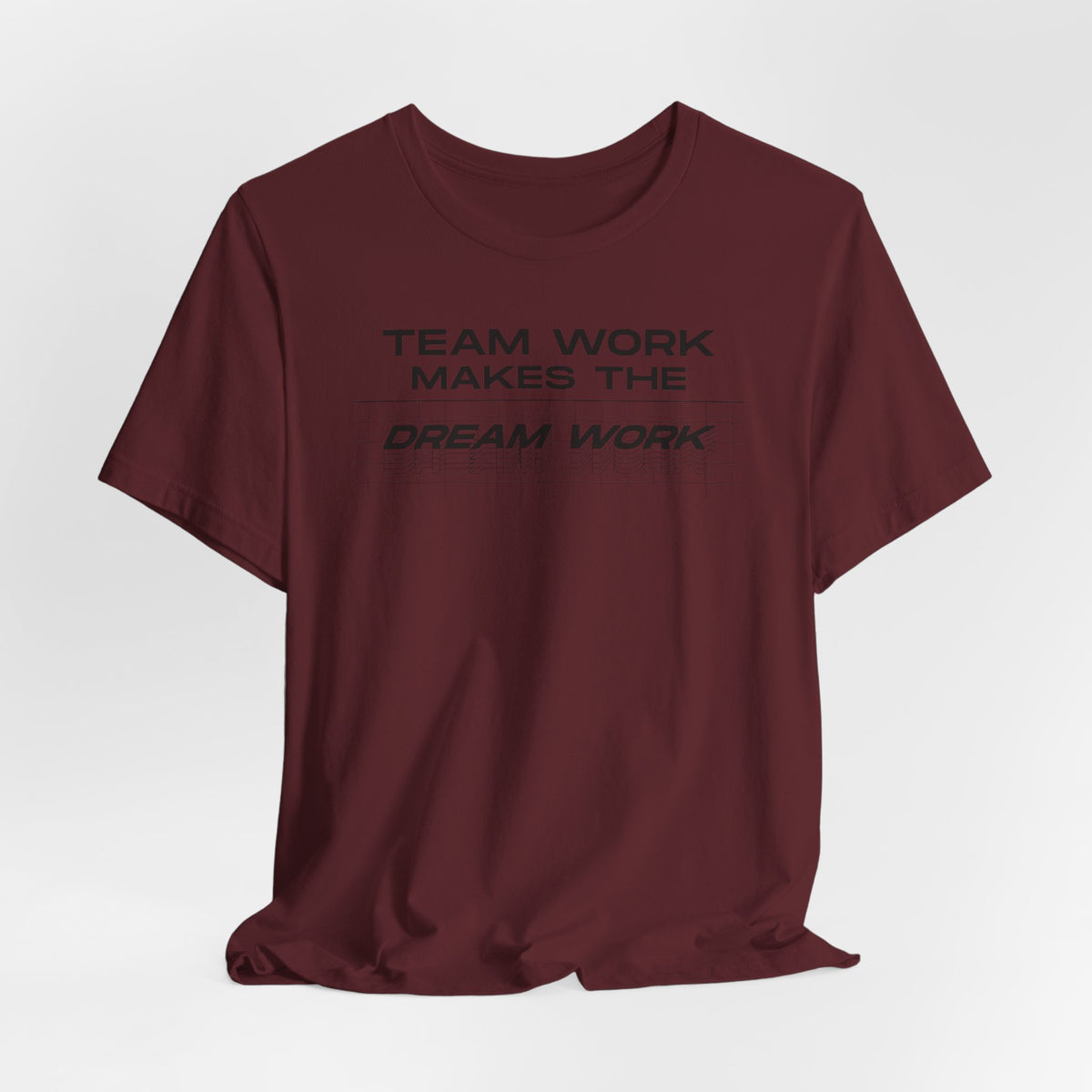 Team work makes the Dream work Short Sleeve Tee
