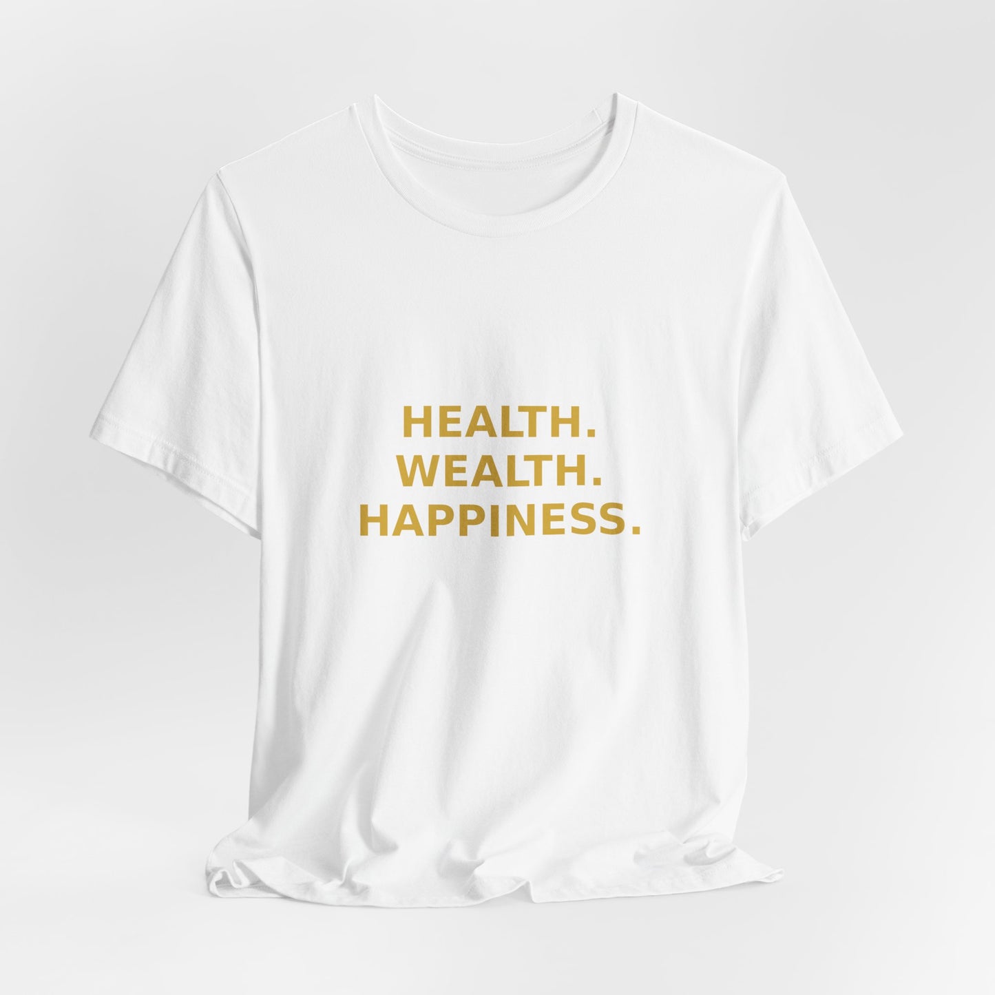 Grow Bella "Health Wealth Happiness" Unisex Cotton Tee