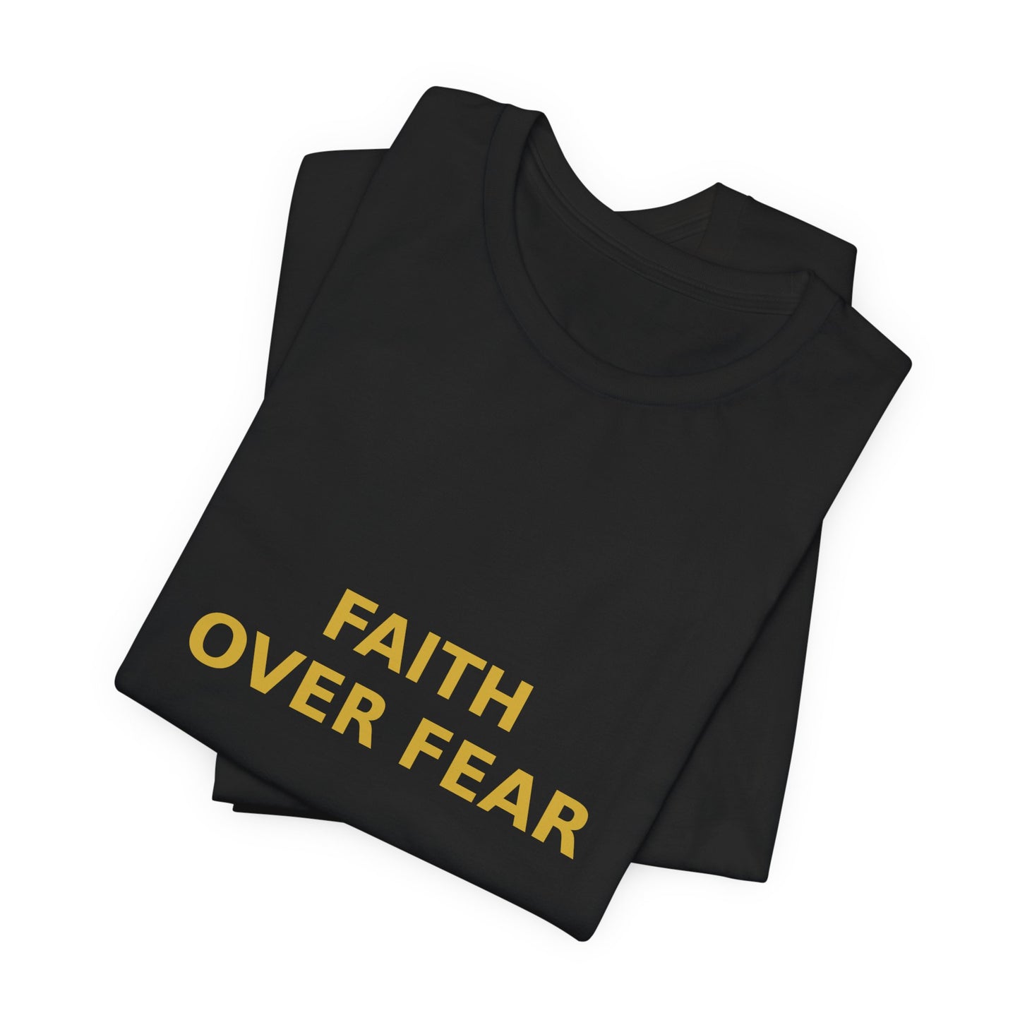 Grow Bella "Faith Over Fear" Unisex Cotton Tee