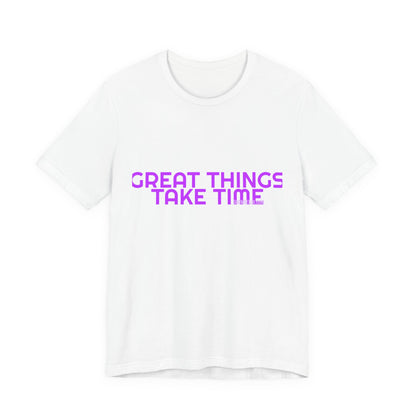 Grow Bella Women's "Great Things Take Time" Tee