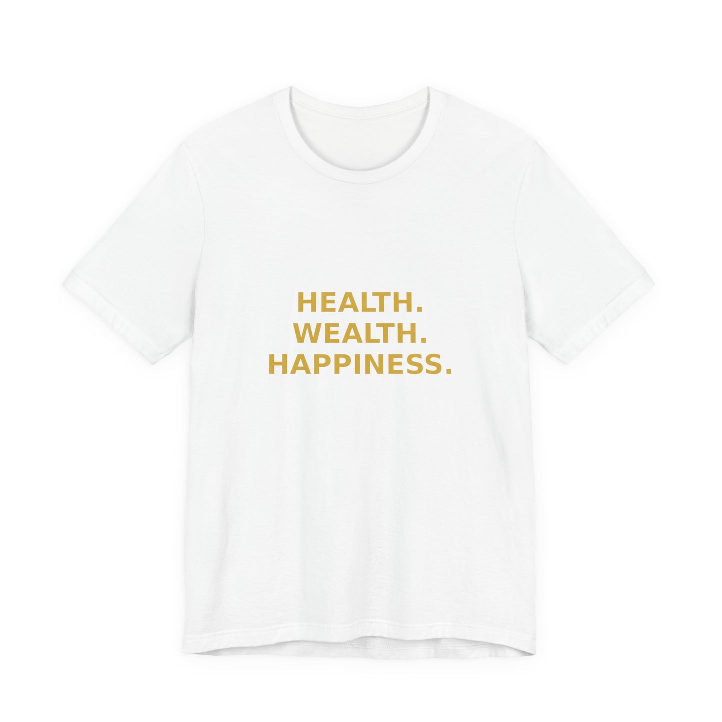 Grow Bella "Health Wealth Happiness" Unisex Cotton Tee