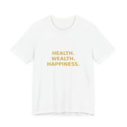 Grow Bella "Health Wealth Happiness" Unisex Cotton Tee