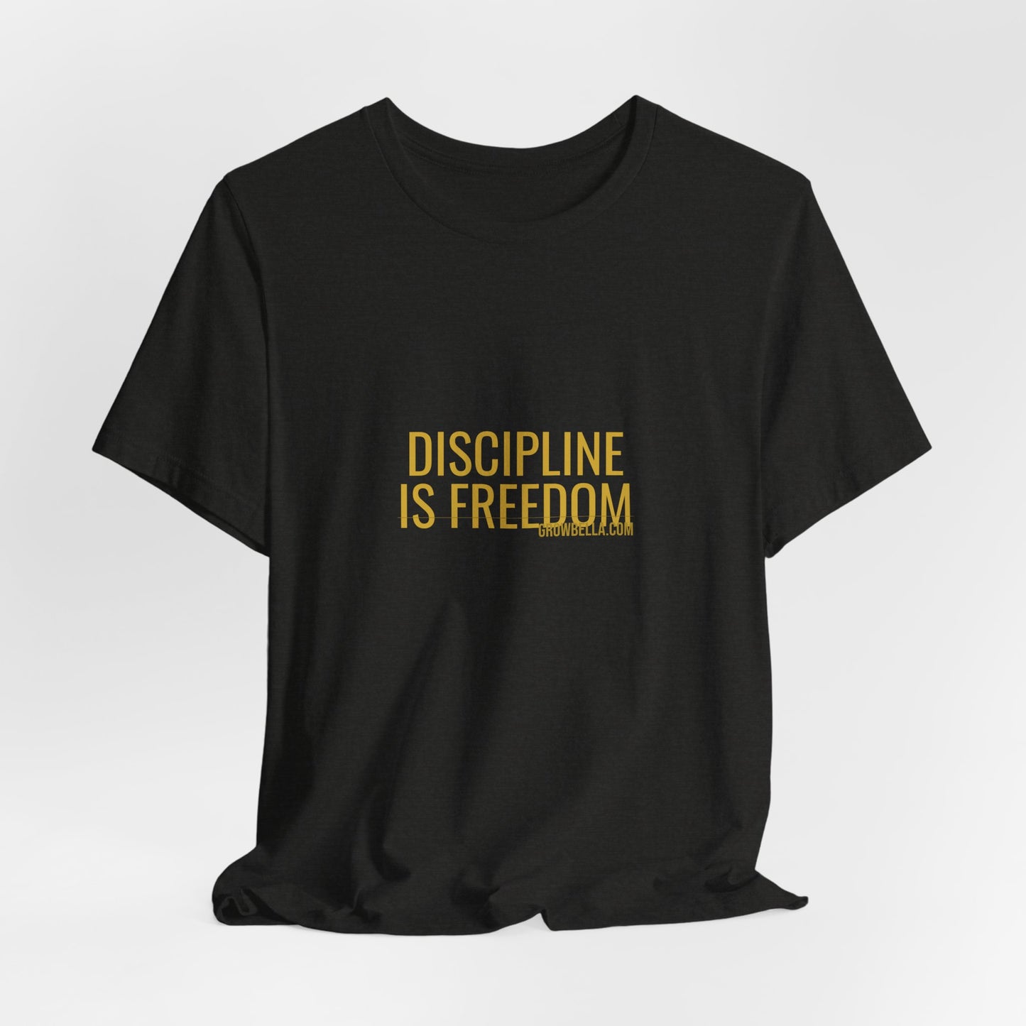 Grow Bella "Discipline Is Freedom" Unisex Cotton Tee