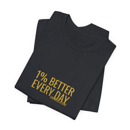 Grow Bella "1% Better Every Day" Unisex Cotton Tee
