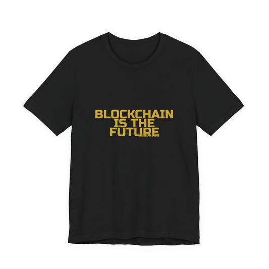 Grow Bella "Blockchain Is The Future" Unisex Cotton Tee