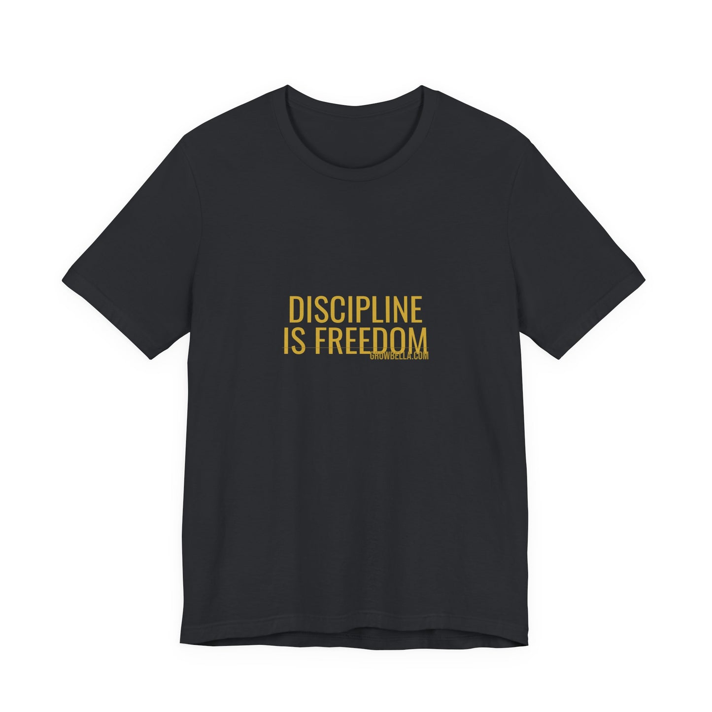Grow Bella "Discipline Is Freedom" Unisex Cotton Tee