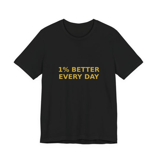 Grow Bella "1% Better Every Day" Unisex Cotton Tee