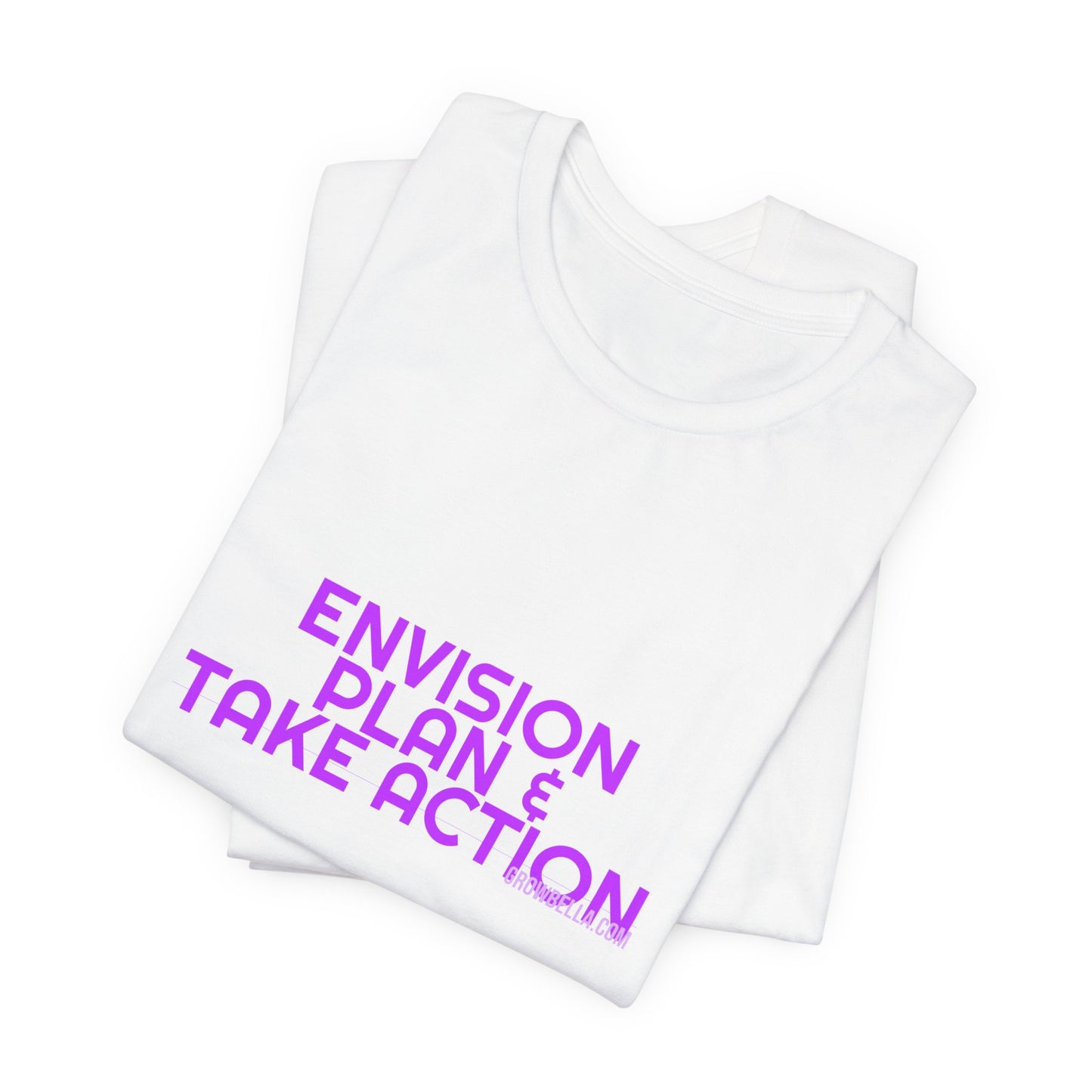 Grow Bella Women's "Envision Plan & Take Action" Tee