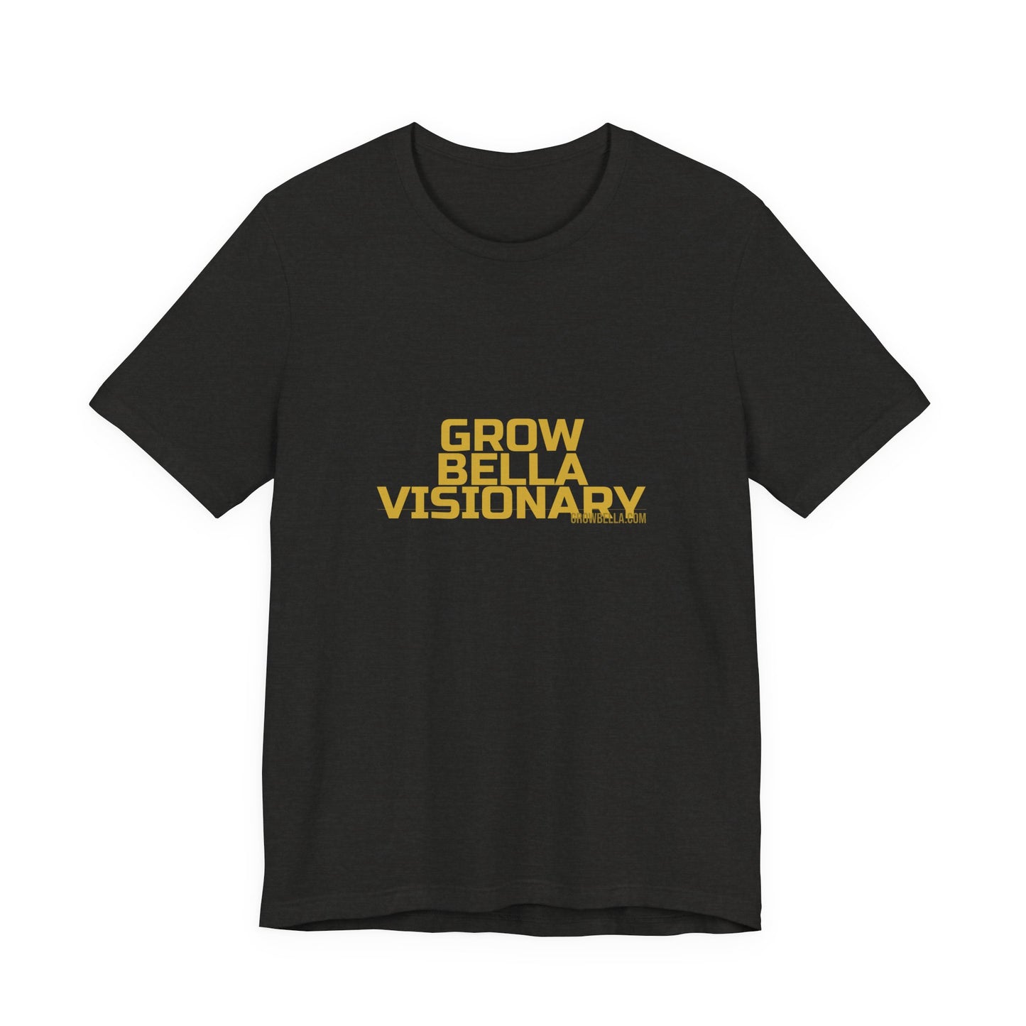 Grow Bella "Grow Bella Visionary" Unisex Cotton Tee