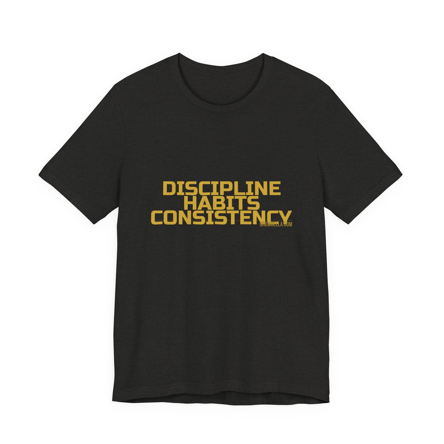 Grow Bella "Discipline Habits Consistency" Unisex Cotton Tee