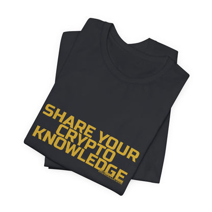 Grow Bella "Share Your Crypto Knowledge" Unisex Cotton Tee