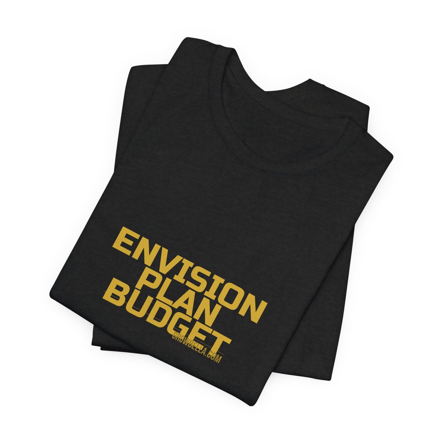 Grow Bella "Envision Plan Budget" Unisex Cotton Tee