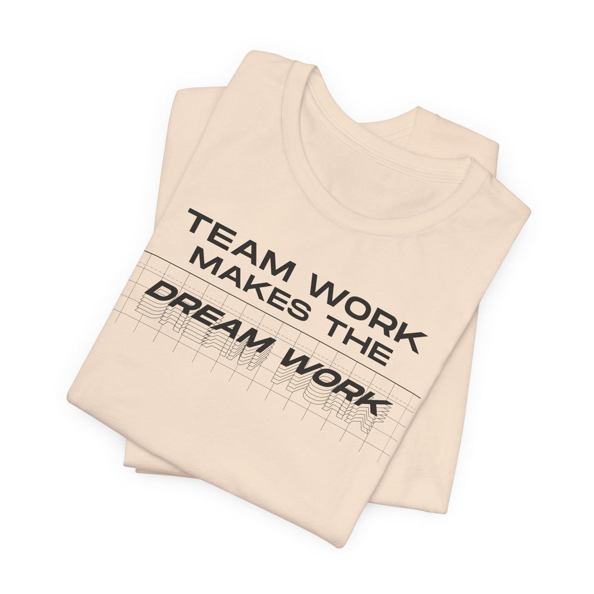 Team work makes the Dream work Short Sleeve Tee