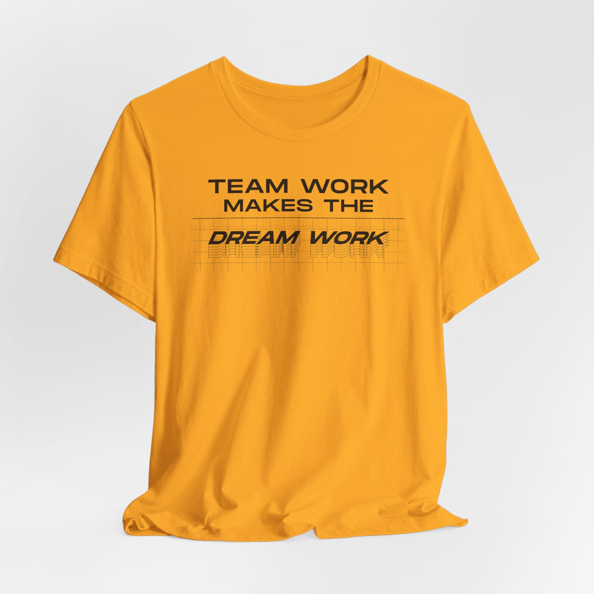 Team work makes the Dream work Short Sleeve Tee