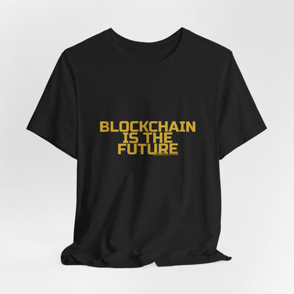 Grow Bella "Blockchain Is The Future" Unisex Cotton Tee