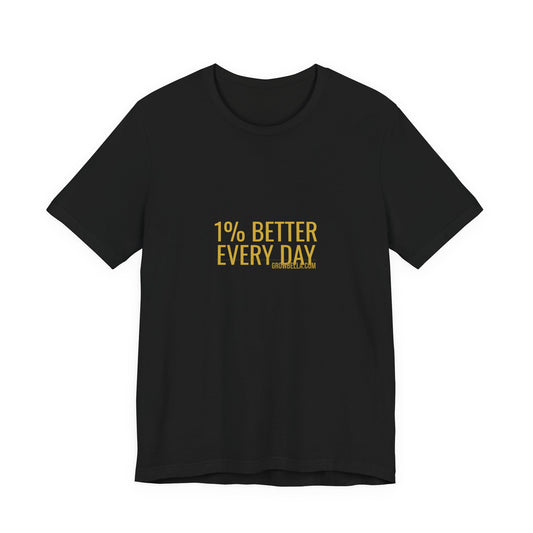 Grow Bella "1% Better Every Day" Unisex Cotton Tee