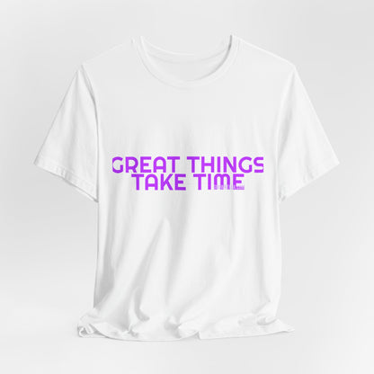 Grow Bella Women's "Great Things Take Time" Tee