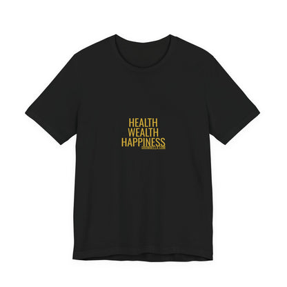 Grow Bella "Health Wealth Happiness" Unisex Cotton Tee