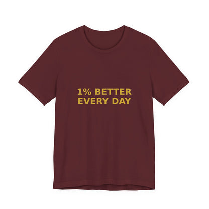 Grow Bella "1% Better Every Day" Unisex Cotton Tee
