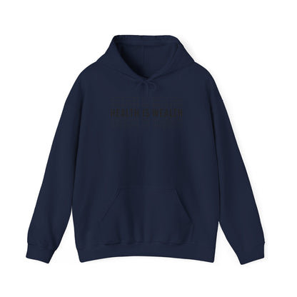 Health is Wealth Hooded Sweatshirt