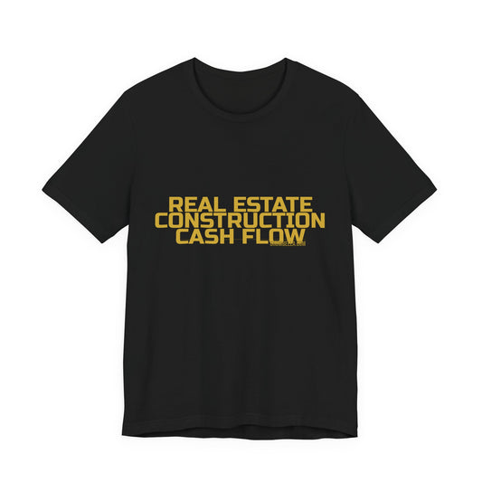 Grow Bella "Real Estate Construction Cash Flow" Unisex Cotton Tee