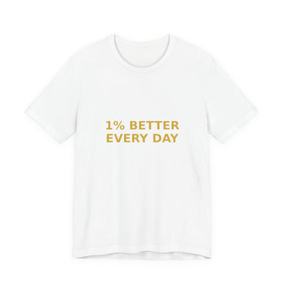 Grow Bella "1% Better Every Day" Unisex Cotton Tee