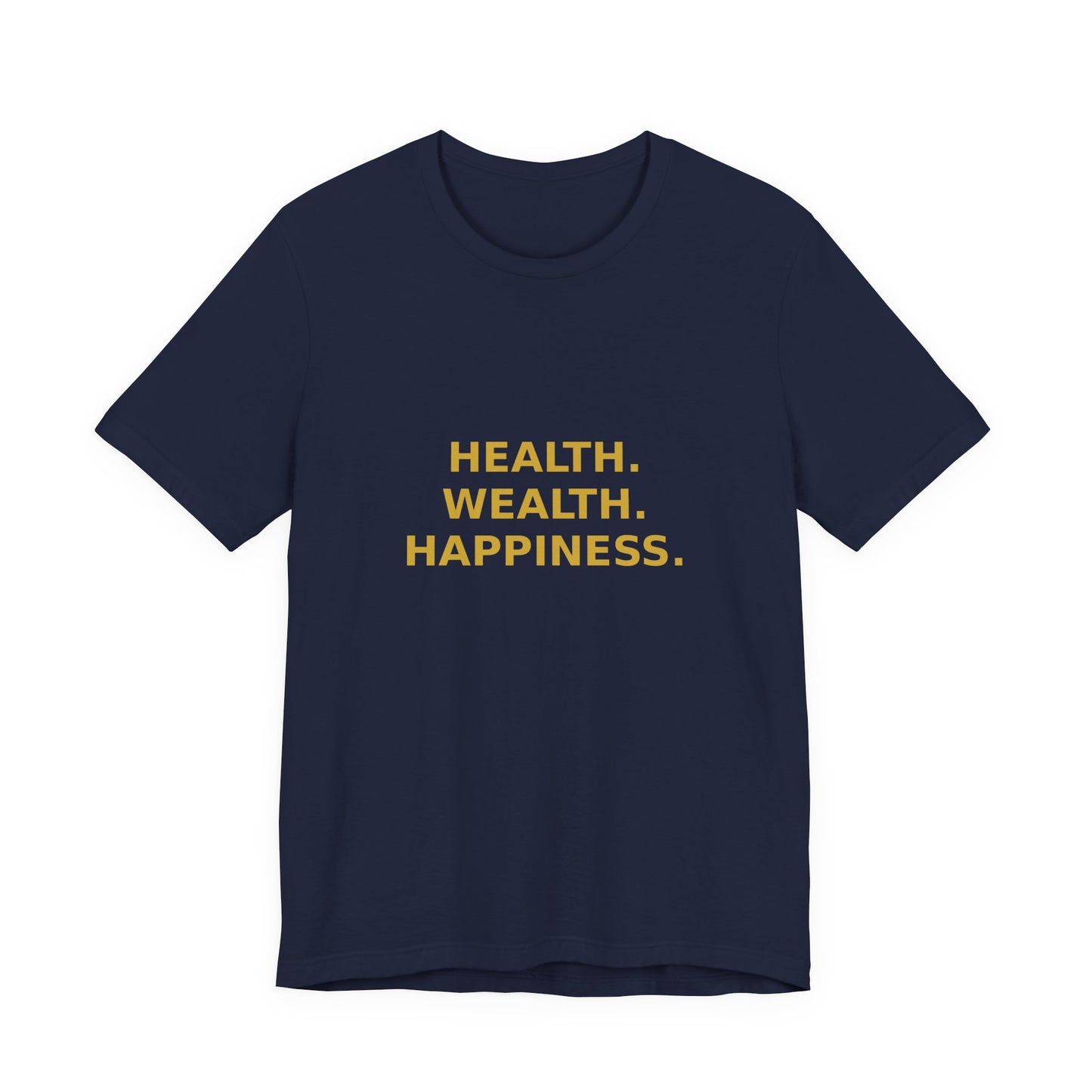 Grow Bella "Health Wealth Happiness" Unisex Cotton Tee