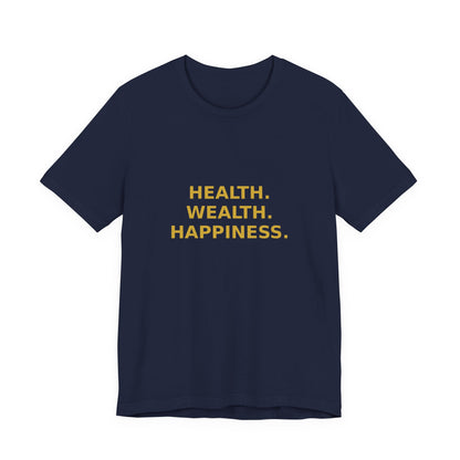 Grow Bella "Health Wealth Happiness" Unisex Cotton Tee