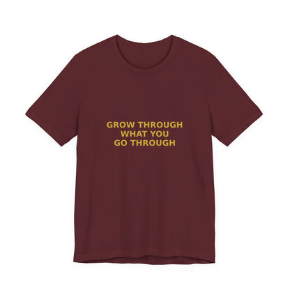 Grow Bella "Grow Through It" Unisex Cotton Tee