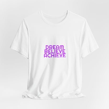 Grow Bella Women's "Dream Believe Achieve" Tee