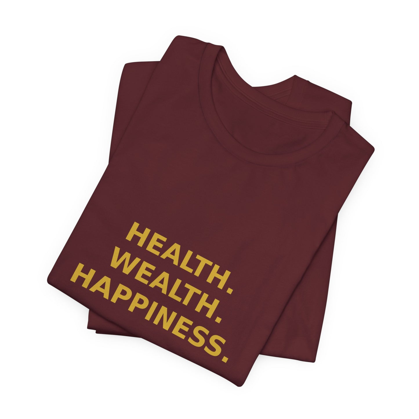 Grow Bella "Health Wealth Happiness" Unisex Cotton Tee