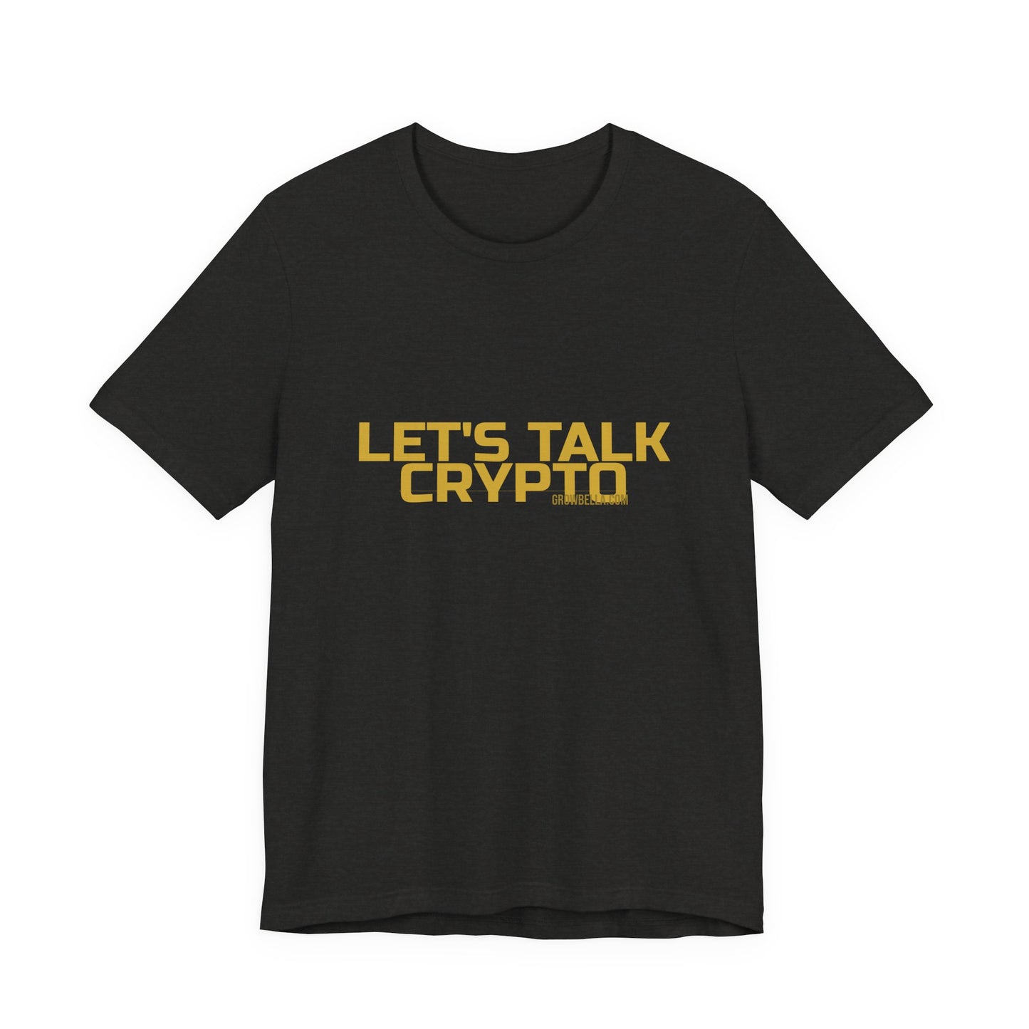 Grow Bella "Let's Talk Crypto" Unisex Cotton Tee