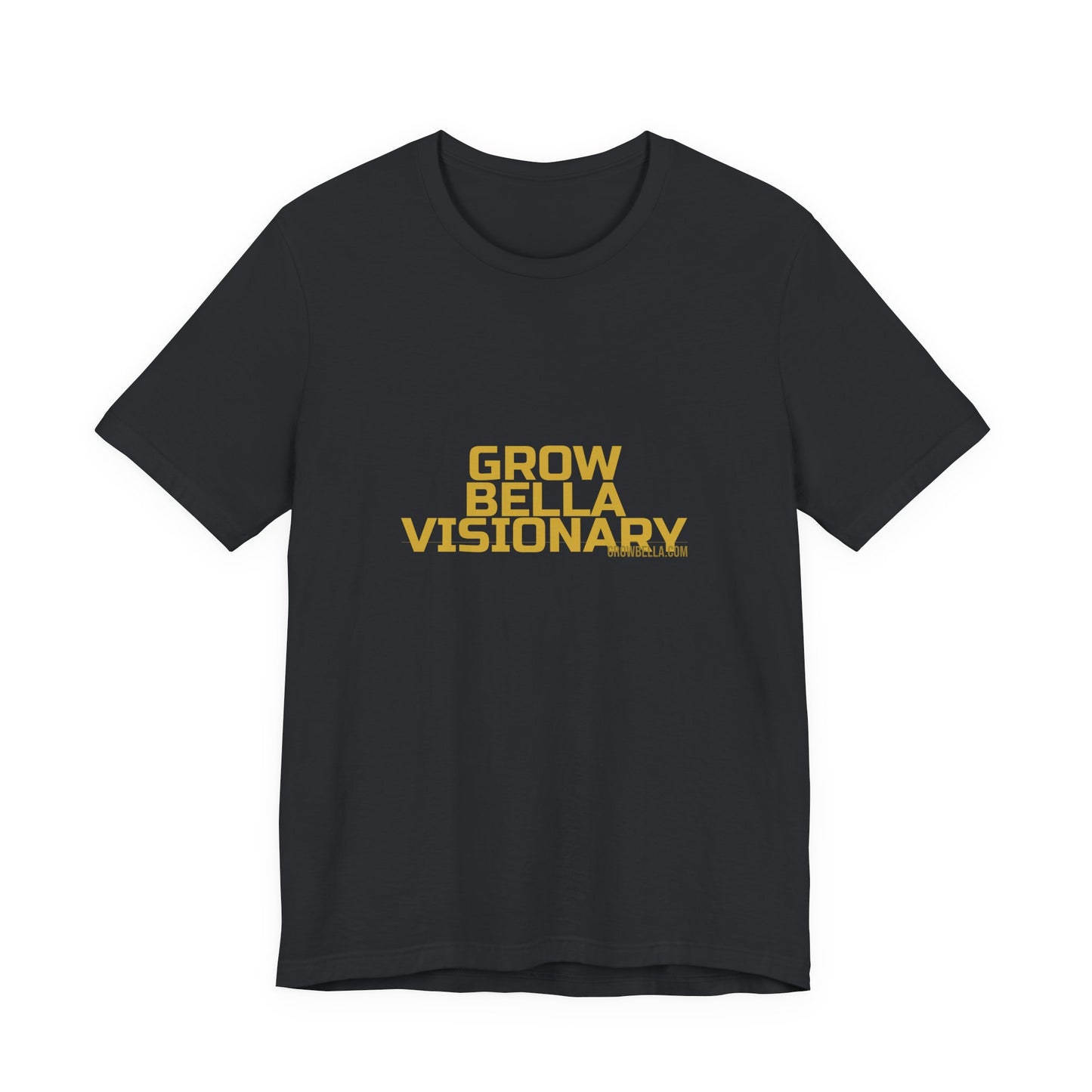 Grow Bella "Grow Bella Visionary" Unisex Cotton Tee