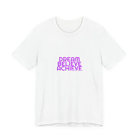 Grow Bella Women's "Dream Believe Achieve" Tee