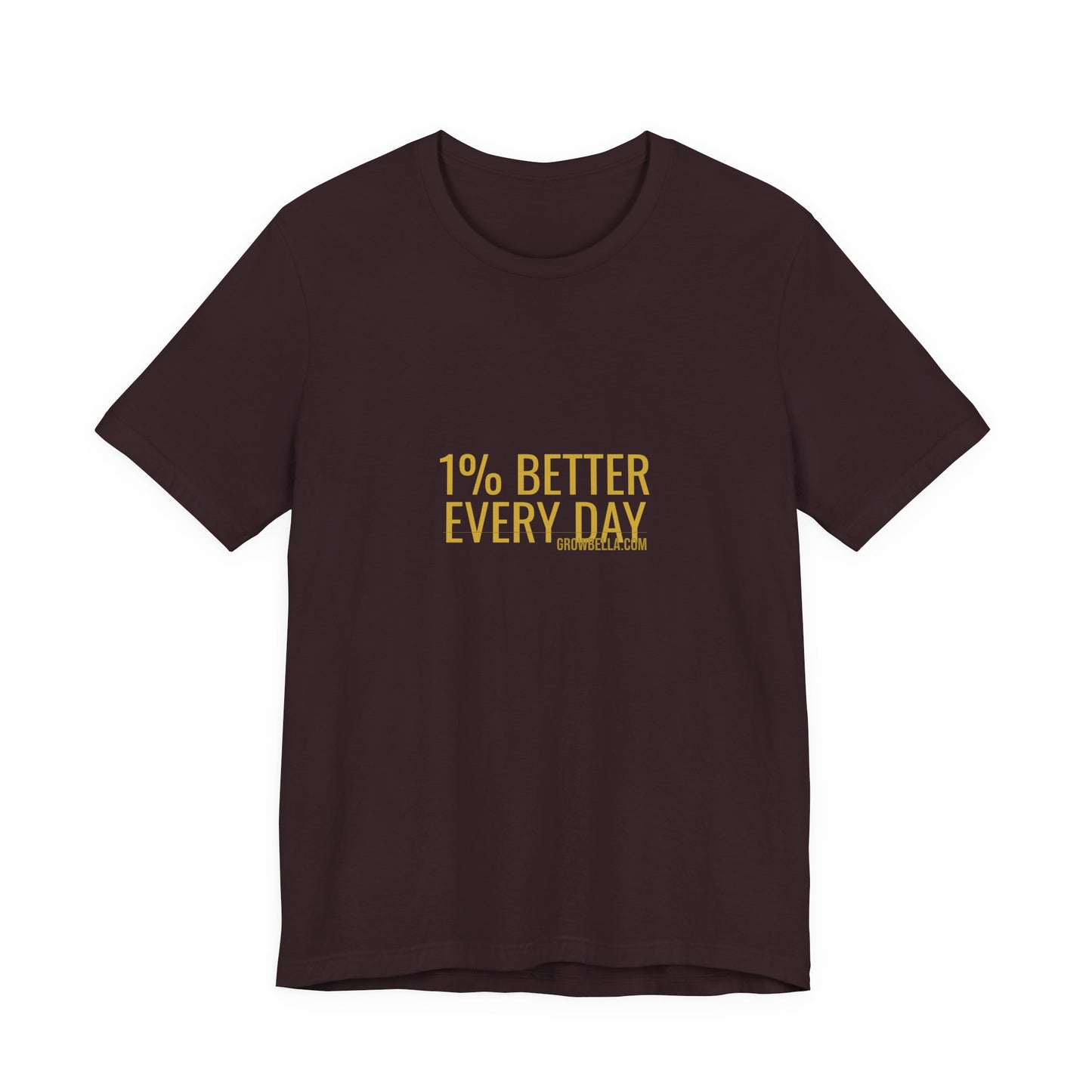 Grow Bella "1% Better Every Day" Unisex Cotton Tee