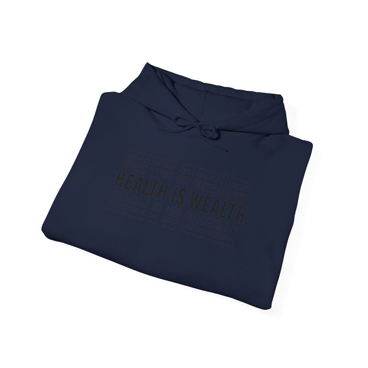 Health is Wealth Hooded Sweatshirt