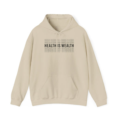 Health is Wealth Hooded Sweatshirt