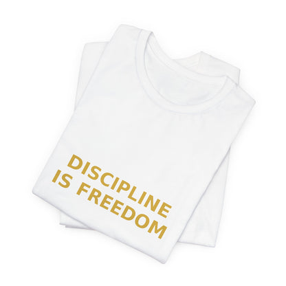 Grow Bella "Discipline Is Freedom" Unisex Cotton Tee