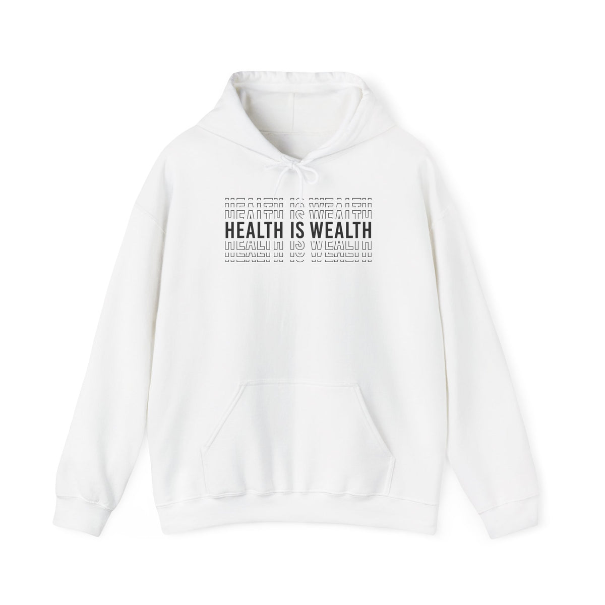 Health is Wealth Hooded Sweatshirt