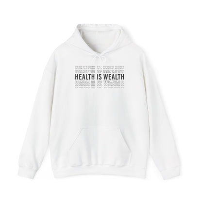 Health is Wealth Hooded Sweatshirt