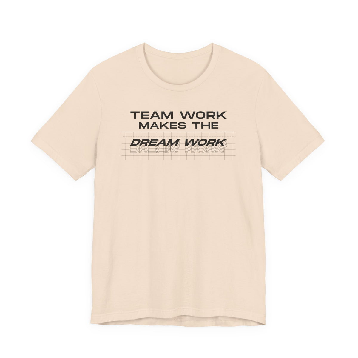 Team work makes the Dream work Short Sleeve Tee